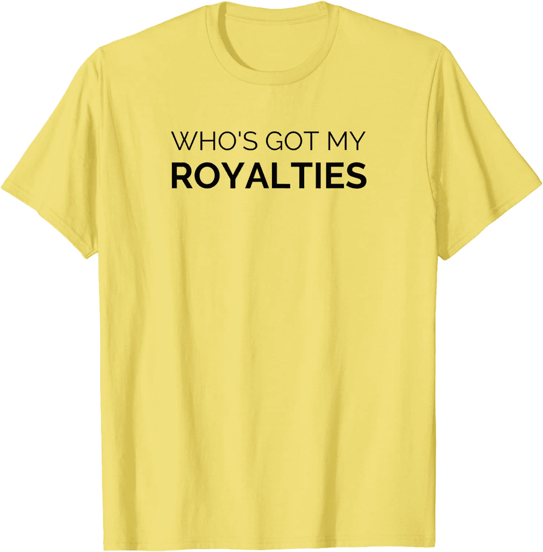 Book Royalties Design T-Shirt