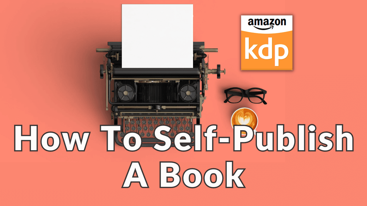 How To Self-Publish A Book