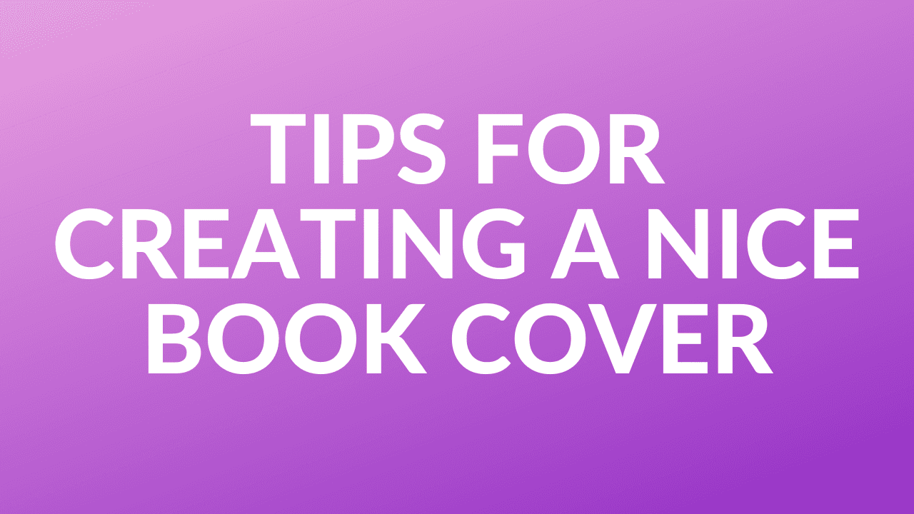 How to Create a Nice Book Cover