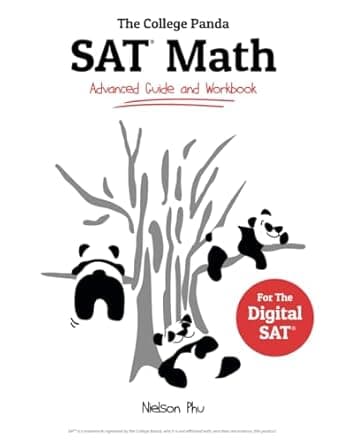 The College Panda's SAT Math: Advanced Guide and Workbook
