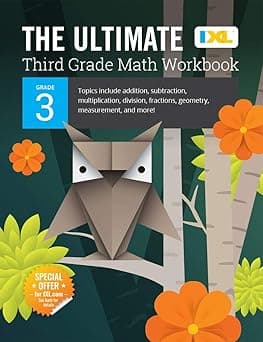 The Ultimate Grade 3 Math Workbook: Multiplication, Division, Addition, Subtraction, Fractions, Geometry, Measurement, Mixed Operations, and Word ... Curriculum (IXL Ultimate Workbooks)
