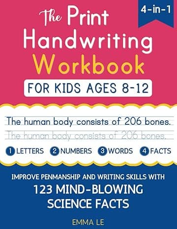 The Print Handwriting Workbook for Kids Ages 8-12: Improve Your Penmanship and Writing Skills with 123 Mind-Blowing Science Facts