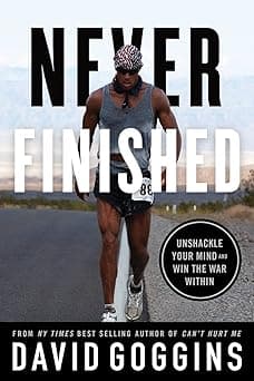 Never Finished: Unshackle Your Mind and Win the War Within