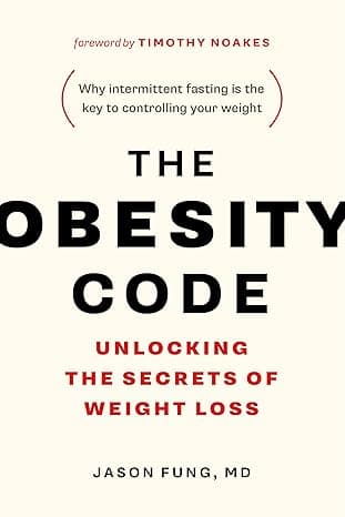 The Obesity Code - Unlocking the Secrets of Weight Loss (Book 1) (The Code Series, 1)