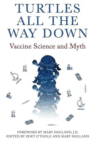 Turtles All The Way Down: Vaccine Science and Myth