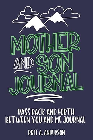 Mother and Son Journal: Mom and Son Journals for Teenage Boys, Mommy and Me Journal For Boys, Mother Son Journal Pass Back and Fourth, Between You and Me Journal