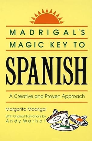 Madrigal's Magic Key to Spanish: A Creative and Proven Approach