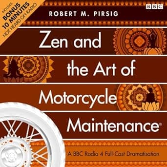 Zen and the Art of Motorcycle Maintenance (Dramatised)