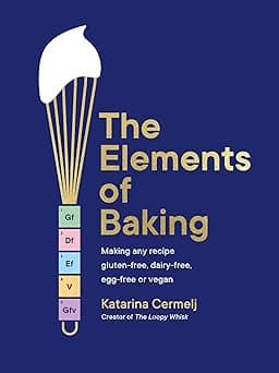 The Elements of Baking: Making any recipe gluten-free, dairy-free, egg-free or vegan