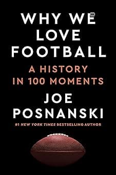 Why We Love Football: A History in 100 Moments