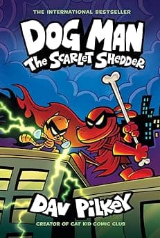 Dog Man: The Scarlet Shedder: A Graphic Novel (Dog Man #12): From the Creator of Captain Underpants