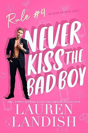 Never Kiss The Bad Boy (Never Say Never Book 4)