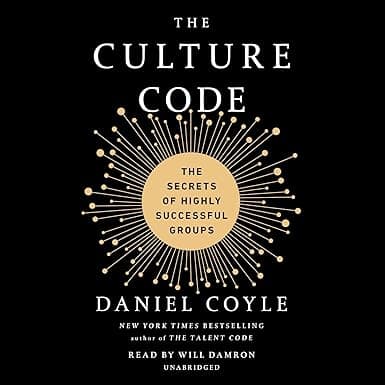 The Culture Code: The Secrets of Highly Successful Groups