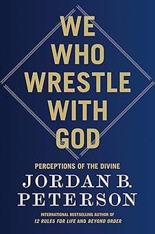 We Who Wrestle with God: Perceptions of the Divine