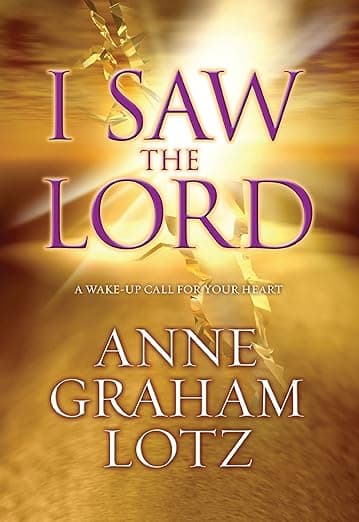 I Saw the Lord: A Wake-Up Call for Your Heart