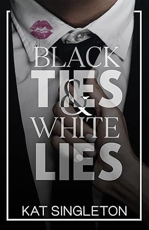 Black Ties and White Lies: A Billionaire Fake Engagement Romance (Black Tie Billionaires)