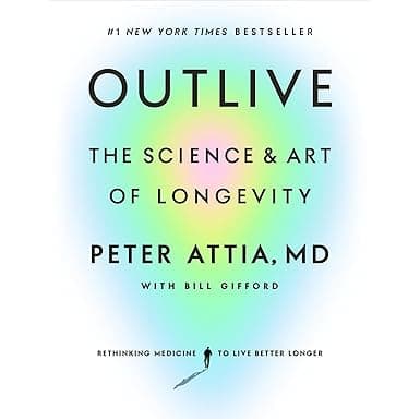 Outlive: The Science and Art of Longevity