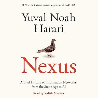 Nexus: A Brief History of Information Networks from the Stone Age to AI