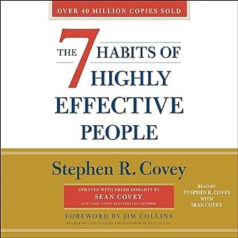 The 7 Habits of Highly Effective People: 30th Anniversary Edition