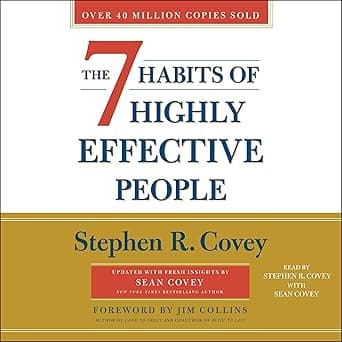 The 7 Habits of Highly Effective People: 30th Anniversary Edition