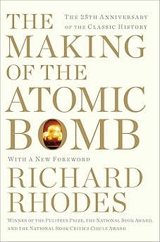 The Making of the Atomic Bomb: 25th Anniversary Edition