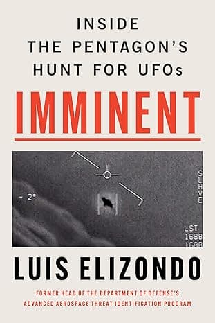 Imminent: Inside the Pentagon's Hunt for UFOs: Written by the Former Head of the Pentagon Program Investigating UAPs—Featured on the Joe Rogan Experience Podcast