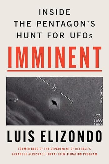 Imminent: Inside the Pentagon's Hunt for UFOs: Written by the Former Head of the Pentagon Program Investigating UAPs—Featured on the Joe Rogan Experience Podcast
