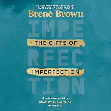 The Gifts of Imperfection, 10th Anniversary Edition: Features a New Foreword