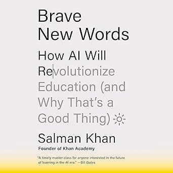 Brave New Words: How AI Will Revolutionize Education (and Why That's a Good Thing)
