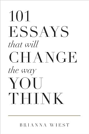 101 Essays That Will Change The Way You Think