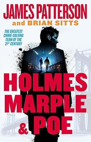 Holmes, Marple & Poe: The Greatest Crime-Solving Team of the Twenty-First Century (Holmes, Margaret & Poe Book 1)