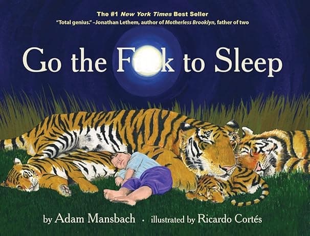 Go the Fuck to Sleep (Go the F to Sleep)