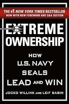 Extreme Ownership: How U.S. Navy SEALs Lead and Win (New Edition)