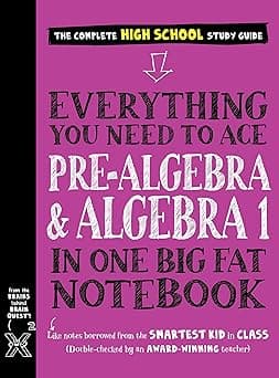 Everything You Need to Ace Pre-Algebra and Algebra I in One Big Fat Notebook (Big Fat Notebooks)