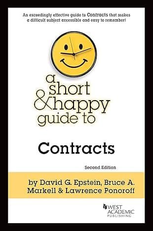 A Short and Happy Guide to Contracts (Short & Happy Guides)