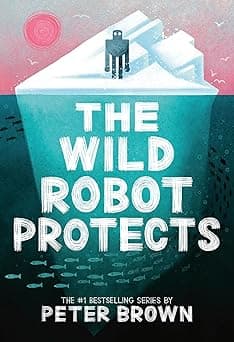 The Wild Robot Protects (Volume 3) (The Wild Robot, 3)