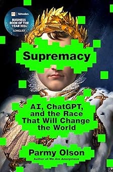 Supremacy: AI, ChatGPT, and the Race that Will Change the World