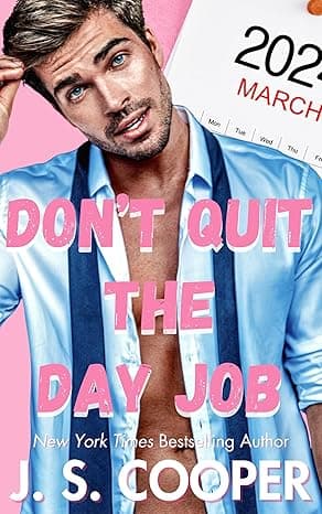 Don't Quit The Day Job (The Annoying Hot Bosses Club Book 1)