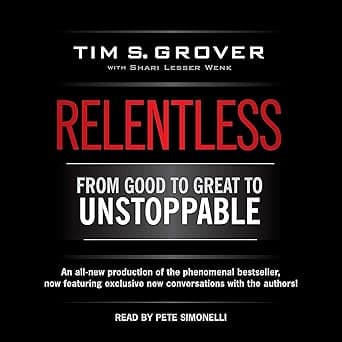 Relentless: From Good to Great to Unstoppable