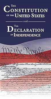The Constitution of the United States and The Declaration of Independence