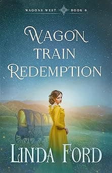 Wagon Train Redemption (Wagons West Book 6)