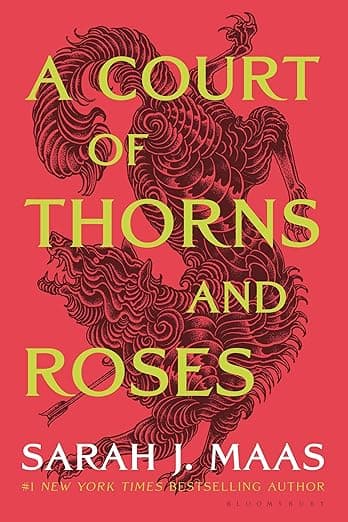 A Court of Thorns and Roses (A Court of Thorns and Roses, 1)