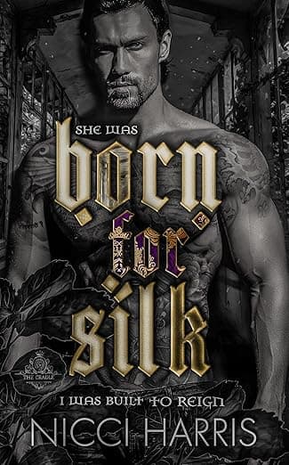 Born For Silk: A Dark Love Story (The Cradled Common)