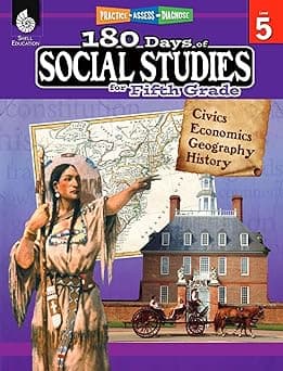 180 Days of Social Studies: Grade 5 - Daily Social Studies Workbook for Classroom and Home, Cool and Fun Civics Practice, Elementary School Level ... Created by Teachers (180 Days of Practice)