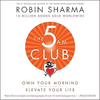 The 5AM Club: Own Your Morning. Elevate Your Life.