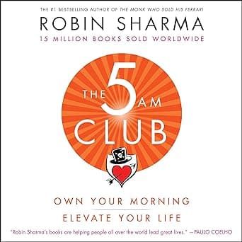 The 5AM Club: Own Your Morning. Elevate Your Life.