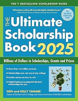 The Ultimate Scholarship Book 2025: Billions of Dollars in Scholarships, Grants and Prizes