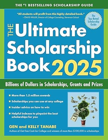 The Ultimate Scholarship Book 2025: Billions of Dollars in Scholarships, Grants and Prizes