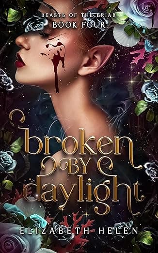 Broken by Daylight (Beasts of the Briar Book 4)