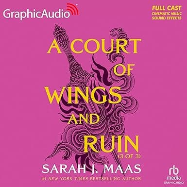 A Court of Wings and Ruin (Part 3 of 3) (Dramatized Adaptation): A Court of Thorns and Roses, Book 3